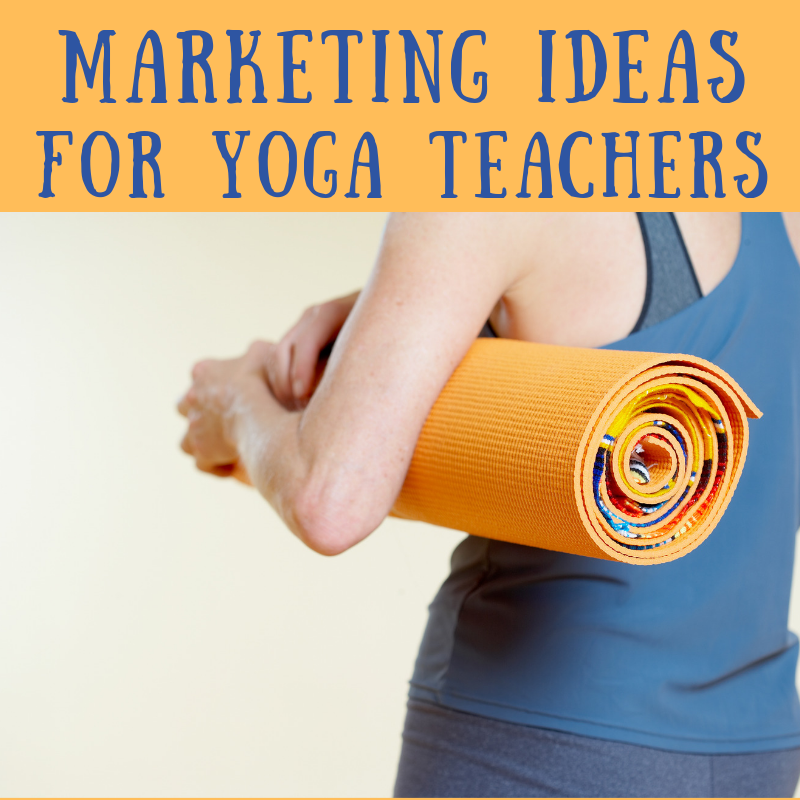 Marketing Ideas for Yoga Teachers | YogisPayYogi.com